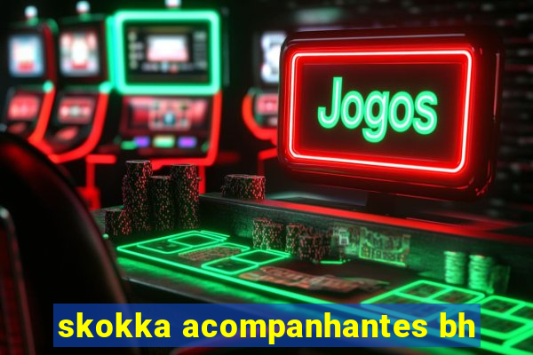 skokka acompanhantes bh